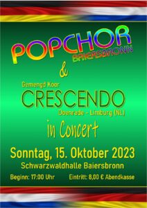 Gemeinschaftskonzert der Chöre Popchor Baiersbronn und Crescendo aus Doenrade (Niederlande) @ Schwarzwaldhalle Baiersbronn